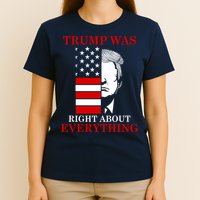 Trump Was Right About Everything USA Flag T-Shirt