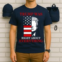 Trump Was Right About Everything USA Flag T-Shirt