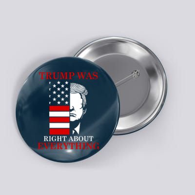 Trump Was Right About Everything USA Flag Button