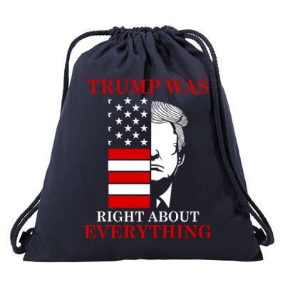 Trump Was Right About Everything USA Flag Drawstring Bag