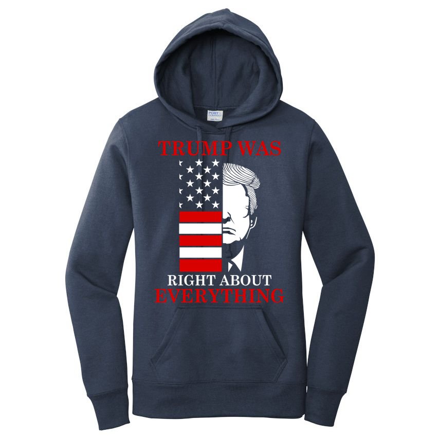 Trump Was Right About Everything USA Flag Women's Pullover Hoodie