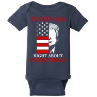 Trump Was Right About Everything USA Flag Baby Bodysuit