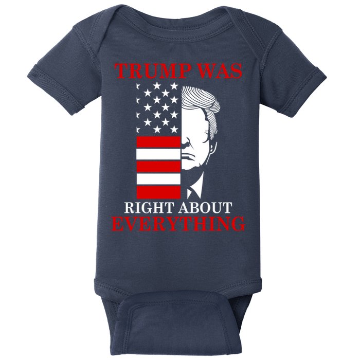 Trump Was Right About Everything USA Flag Baby Bodysuit