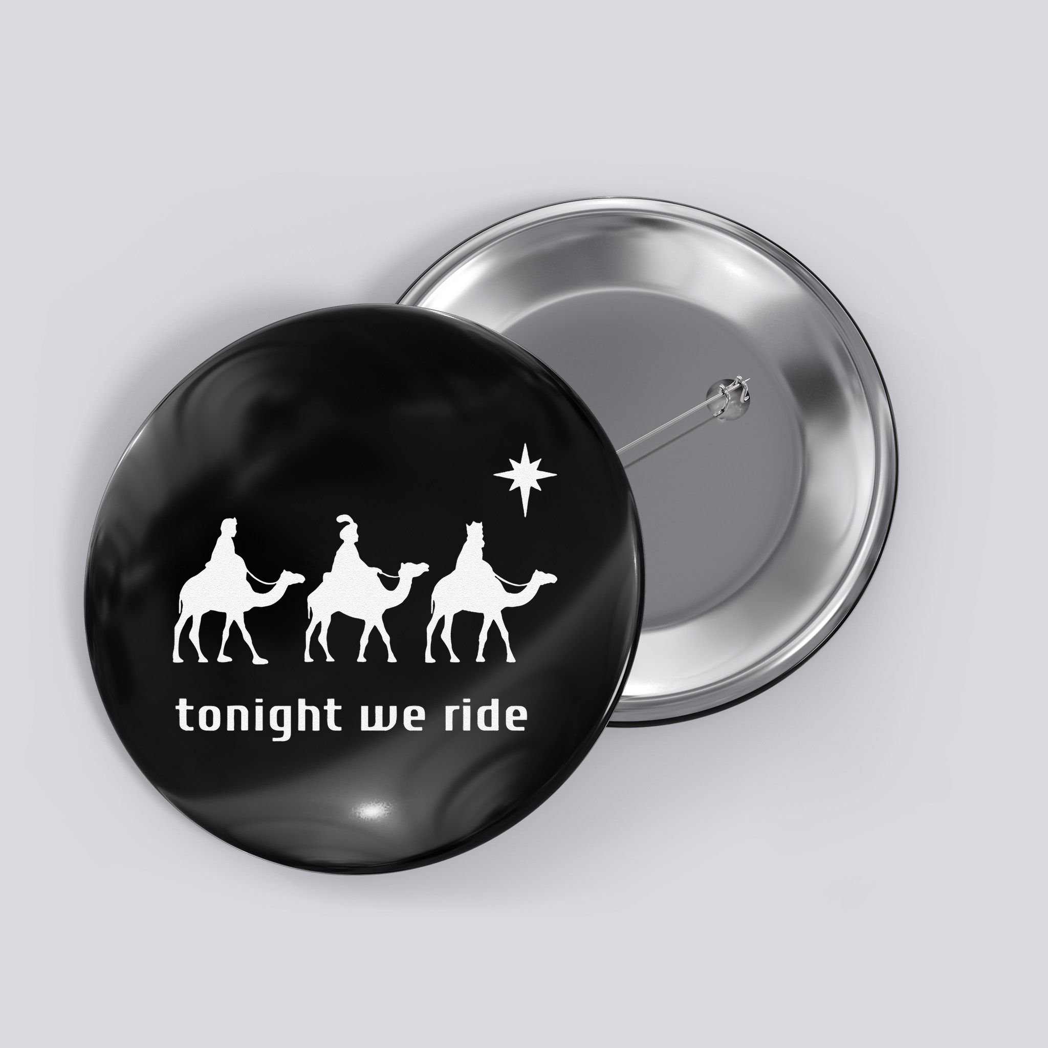 Tonight We Ride Christmas Christian 3 Wise Button