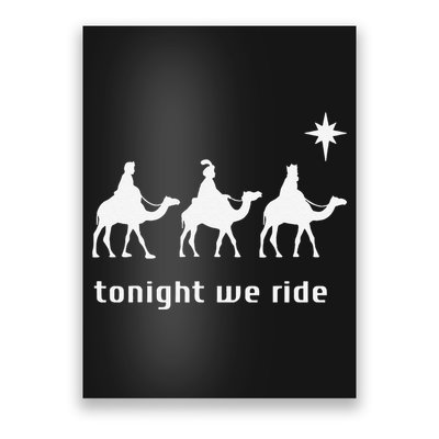Tonight We Ride Christmas Christian 3 Wise Poster