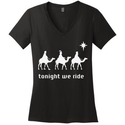 Tonight We Ride Christmas Christian 3 Wise Women's V-Neck T-Shirt