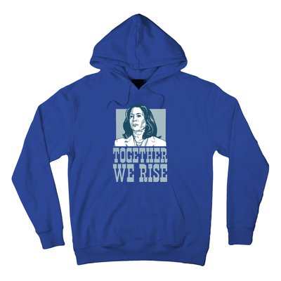 Together We Rise Vote President Election Kamala Harris Funny Gift Hoodie