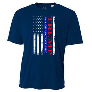 Trump Was Right About Everything American Flag Gift Cooling Performance Crew T-Shirt