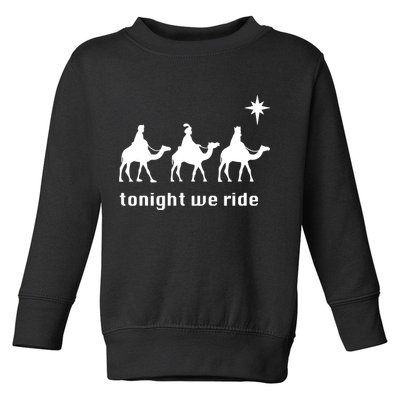 Tonight We Ride Christmas 3 Wise Menn Camel Ride Toddler Sweatshirt