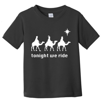 Tonight We Ride Christmas 3 Wise Menn Camel Ride Toddler T-Shirt