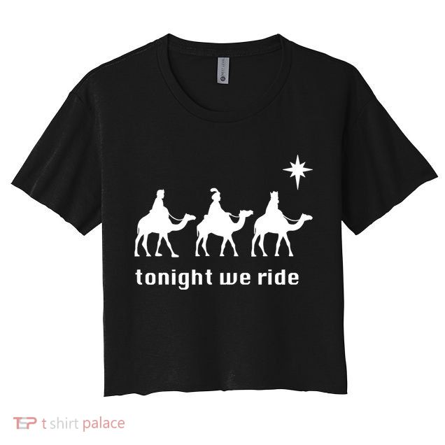 Tonight We Ride Christmas 3 Wise Menn Camel Ride Crop Top