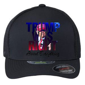 Trump Was Right About Everything Great Gift Flexfit Unipanel Trucker Cap