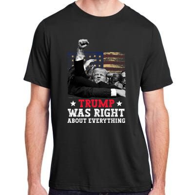 Trump Was Right About Everything Donald Trump 2024 Adult ChromaSoft Performance T-Shirt