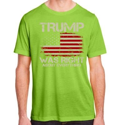 Trump Was Right About Everything I Voted For Trump Meaningful Gift Adult ChromaSoft Performance T-Shirt