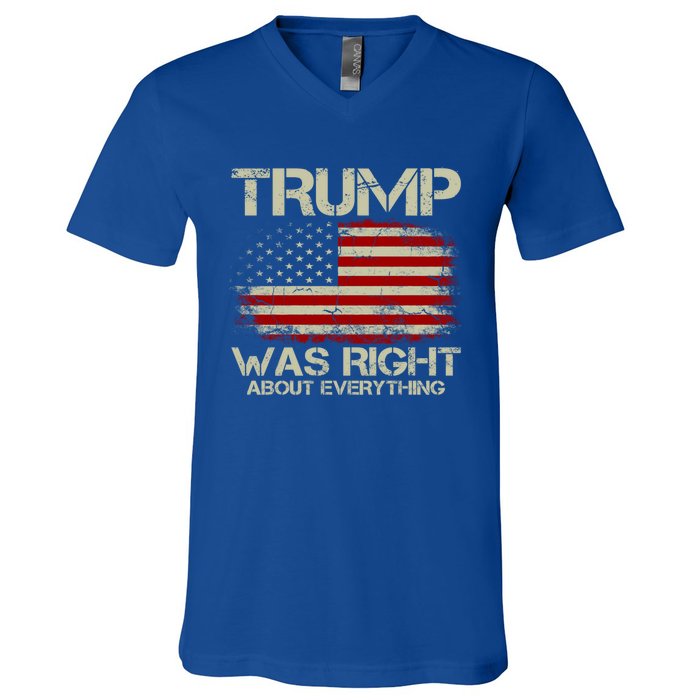 Trump Was Right About Everything I Voted For Trump Meaningful Gift V-Neck T-Shirt