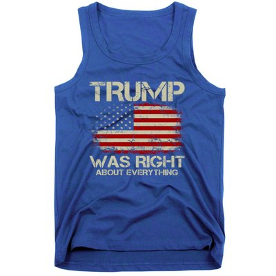 Trump Was Right About Everything I Voted For Trump Meaningful Gift Tank Top