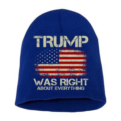 Trump Was Right About Everything I Voted For Trump Meaningful Gift Short Acrylic Beanie