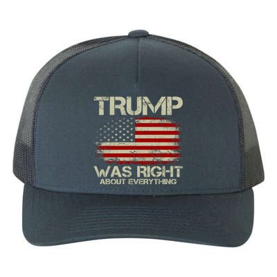 Trump Was Right About Everything I Voted For Trump Meaningful Gift Yupoong Adult 5-Panel Trucker Hat