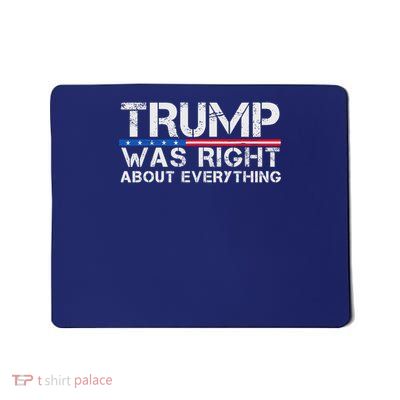 trump was right about everything Mousepad