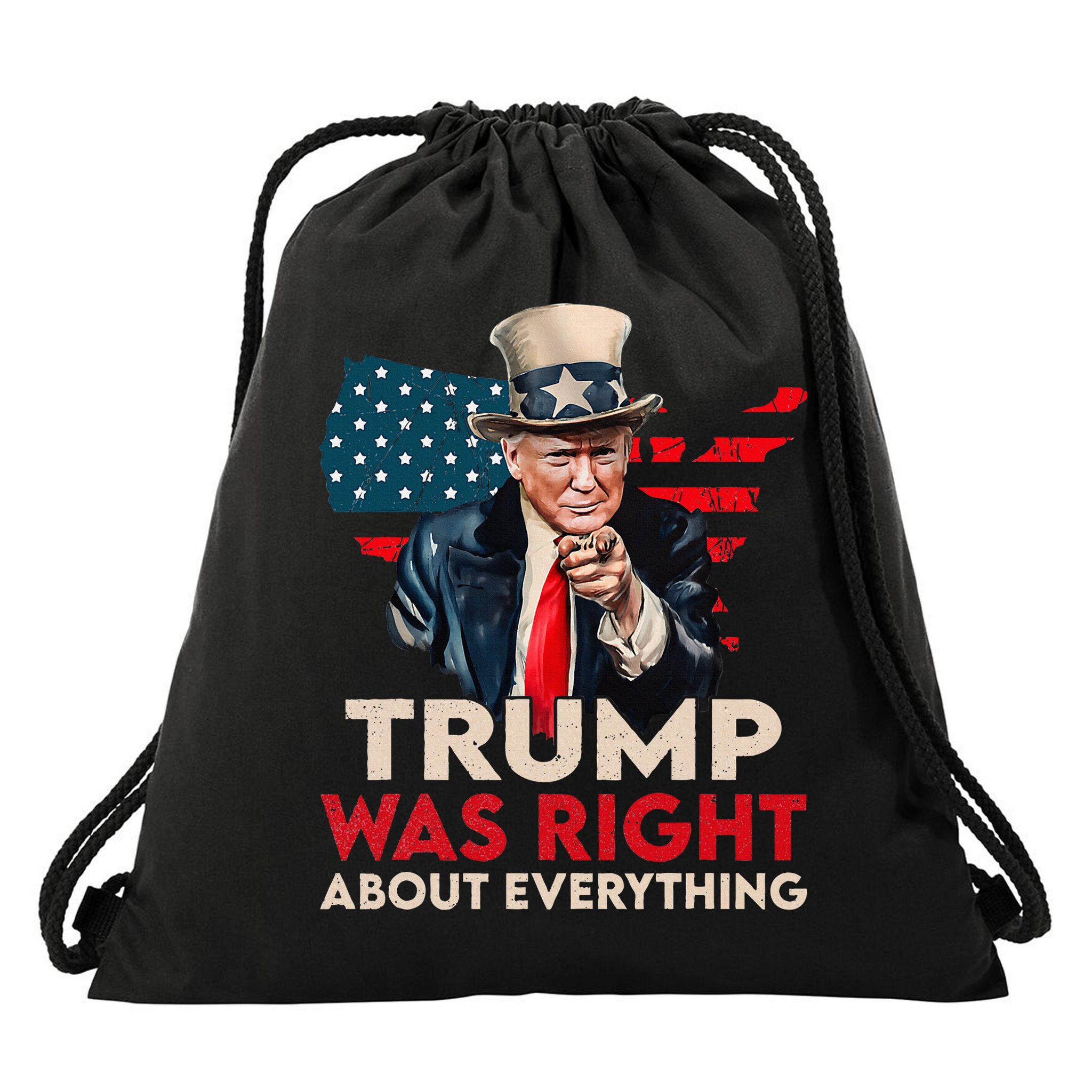 Trump Was Right About Everything Funny Drawstring Bag