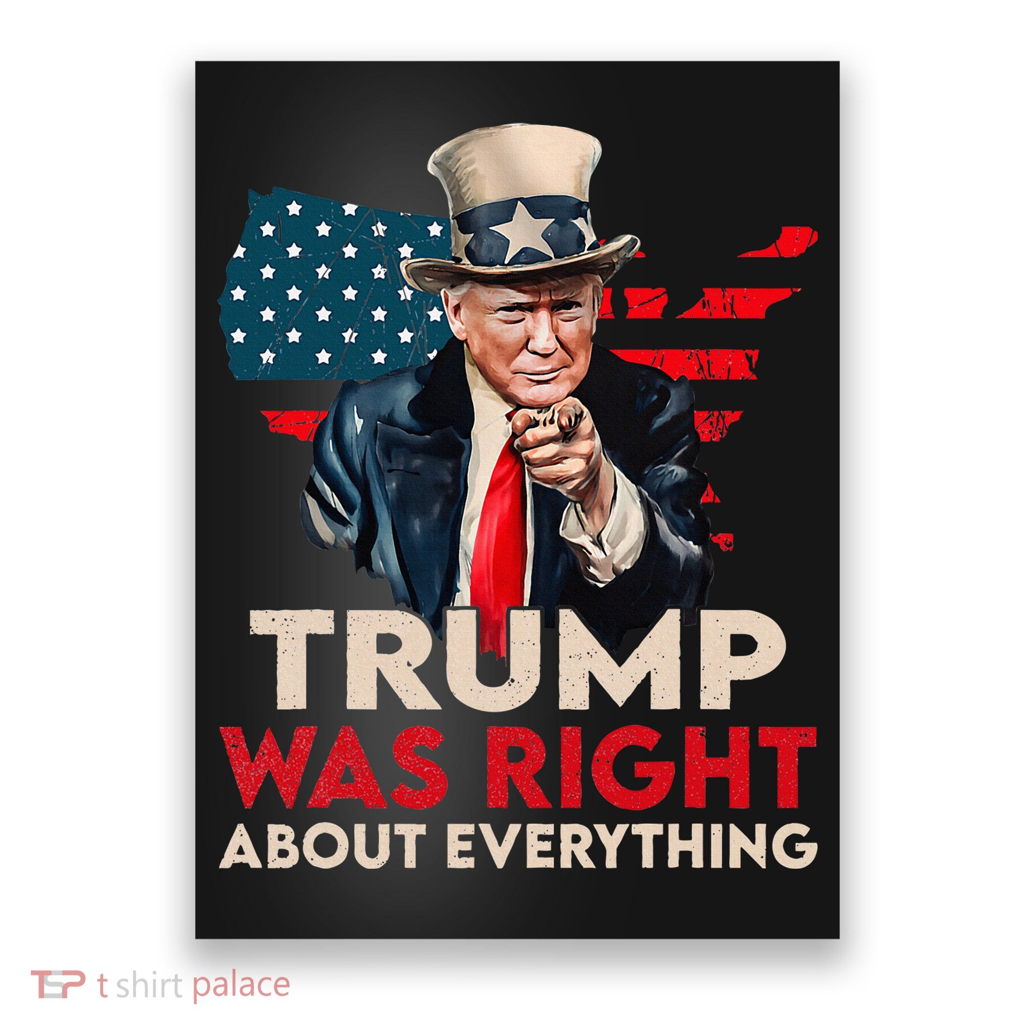 Trump Was Right About Everything Funny Poster