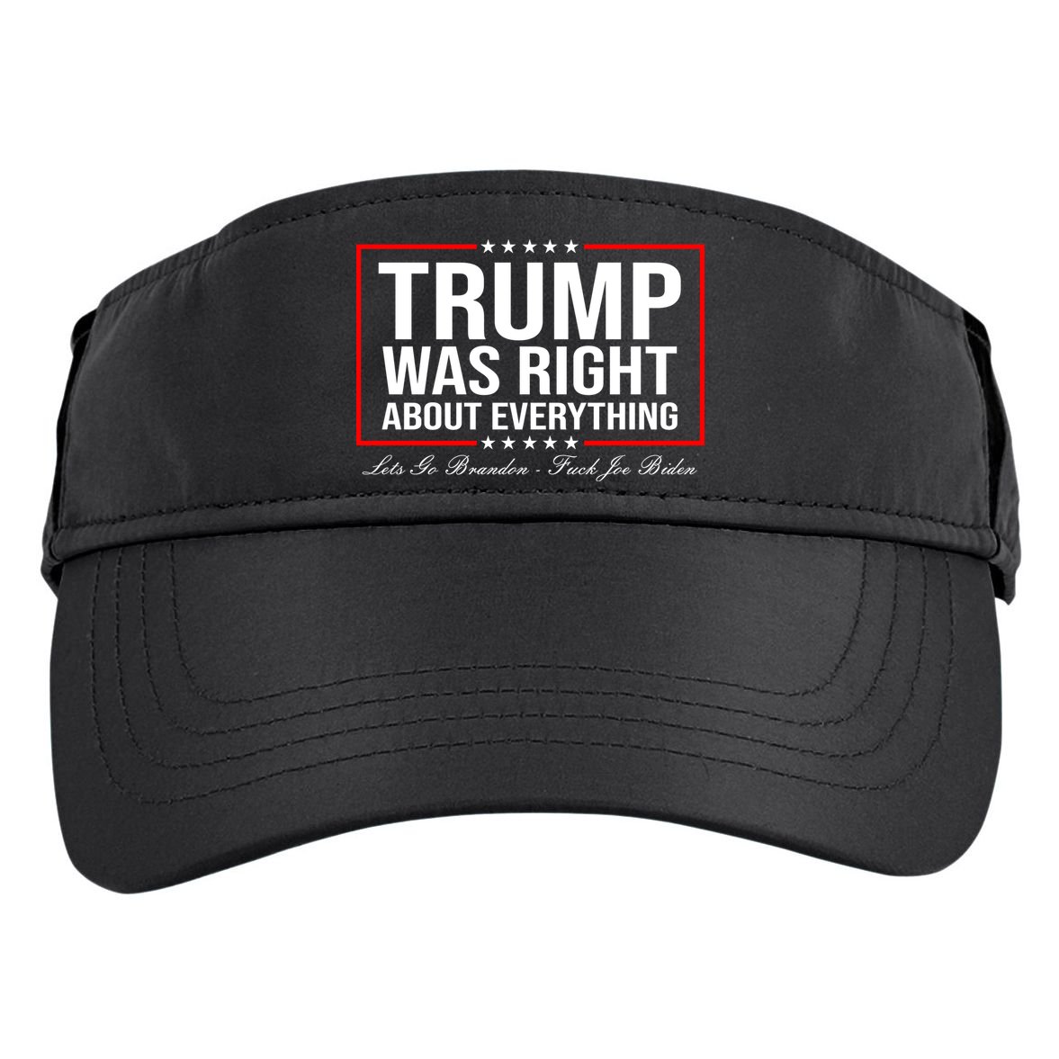Trump Was Right About Everything LGBFJB LGB FJB Adult Drive Performance Visor