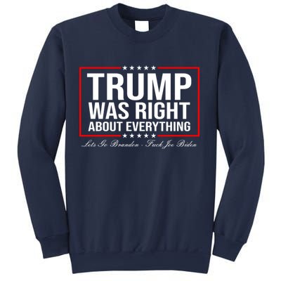 Trump Was Right About Everything LGBFJB LGB FJB Sweatshirt