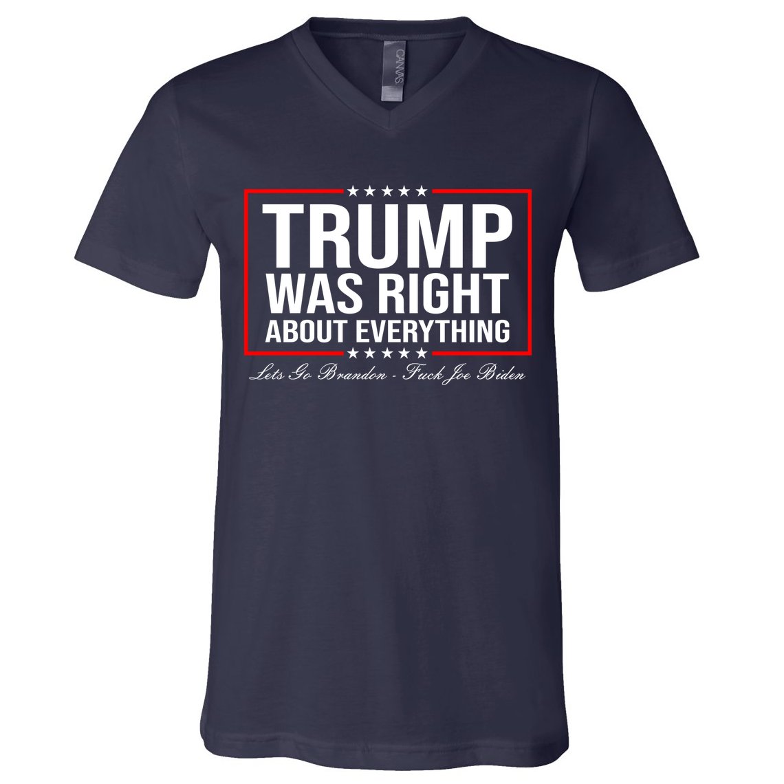 Trump Was Right About Everything LGBFJB LGB FJB V-Neck T-Shirt
