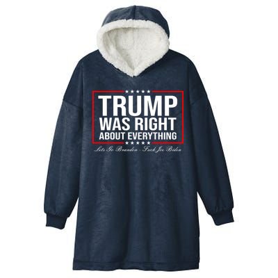 Trump Was Right About Everything LGBFJB LGB FJB Hooded Wearable Blanket