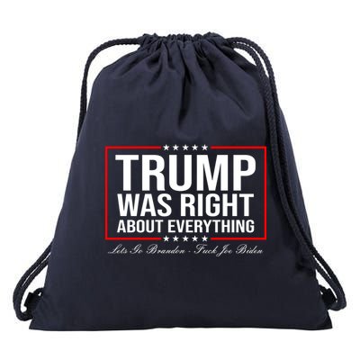 Trump Was Right About Everything LGBFJB LGB FJB Drawstring Bag