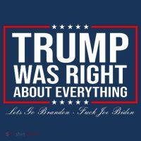 Trump Was Right About Everything LGBFJB LGB FJB Flatbill Hat