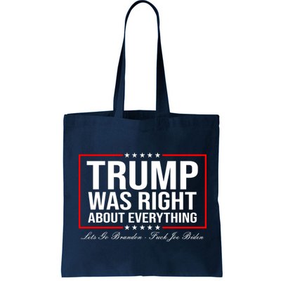Trump Was Right About Everything LGBFJB LGB FJB Bag