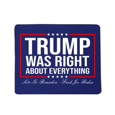 Trump Was Right About Everything LGBFJB LGB FJB Mousepad