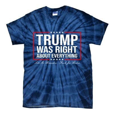 Trump Was Right About Everything LGBFJB LGB FJB Tie-Dye T-Shirt