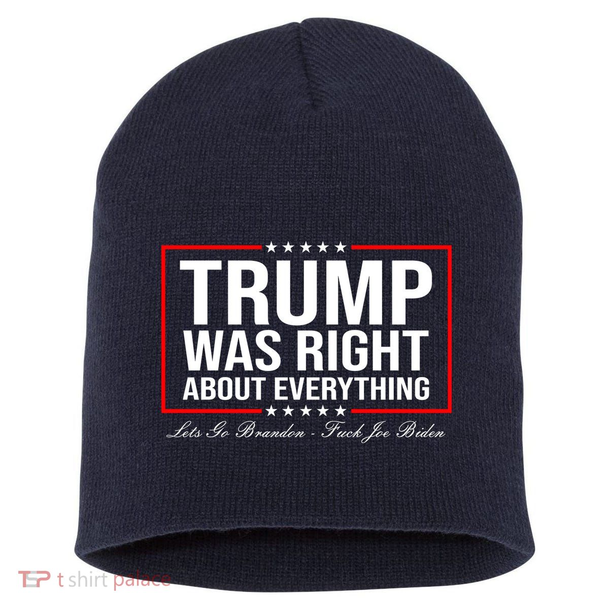 Trump Was Right About Everything LGBFJB LGB FJB Short Acrylic Beanie