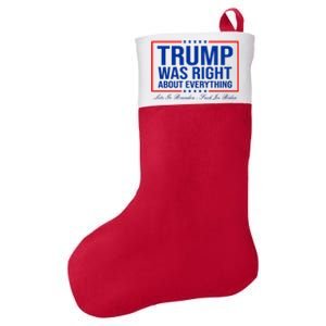 Trump Was Right About Everything LGBFJB LGB FJB Felt Holiday Christmas Stocking