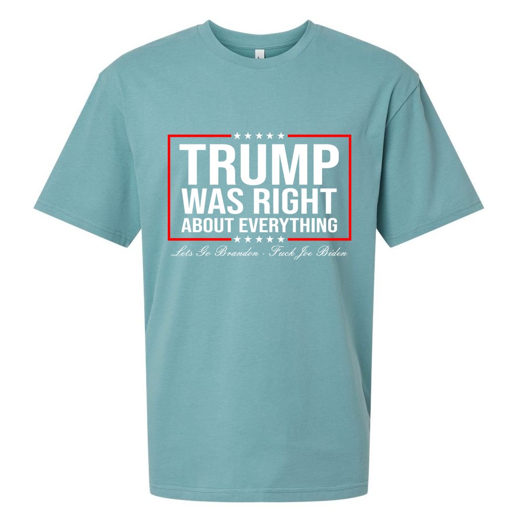 Trump Was Right About Everything LGBFJB LGB FJB Sueded Cloud Jersey T-Shirt