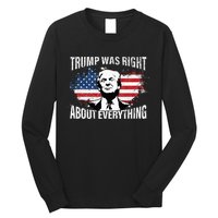 Trump Was Right About Everything Long Sleeve Shirt