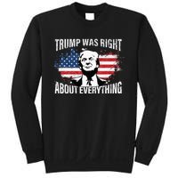 Trump Was Right About Everything Sweatshirt