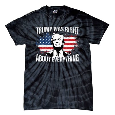 Trump Was Right About Everything Tie-Dye T-Shirt