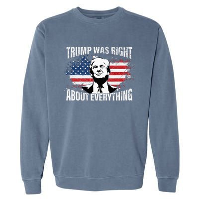 Trump Was Right About Everything Garment-Dyed Sweatshirt