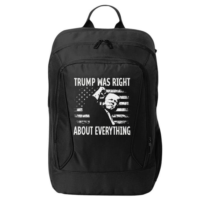 Trump Was Right About Everything American Flag 45 47 City Backpack