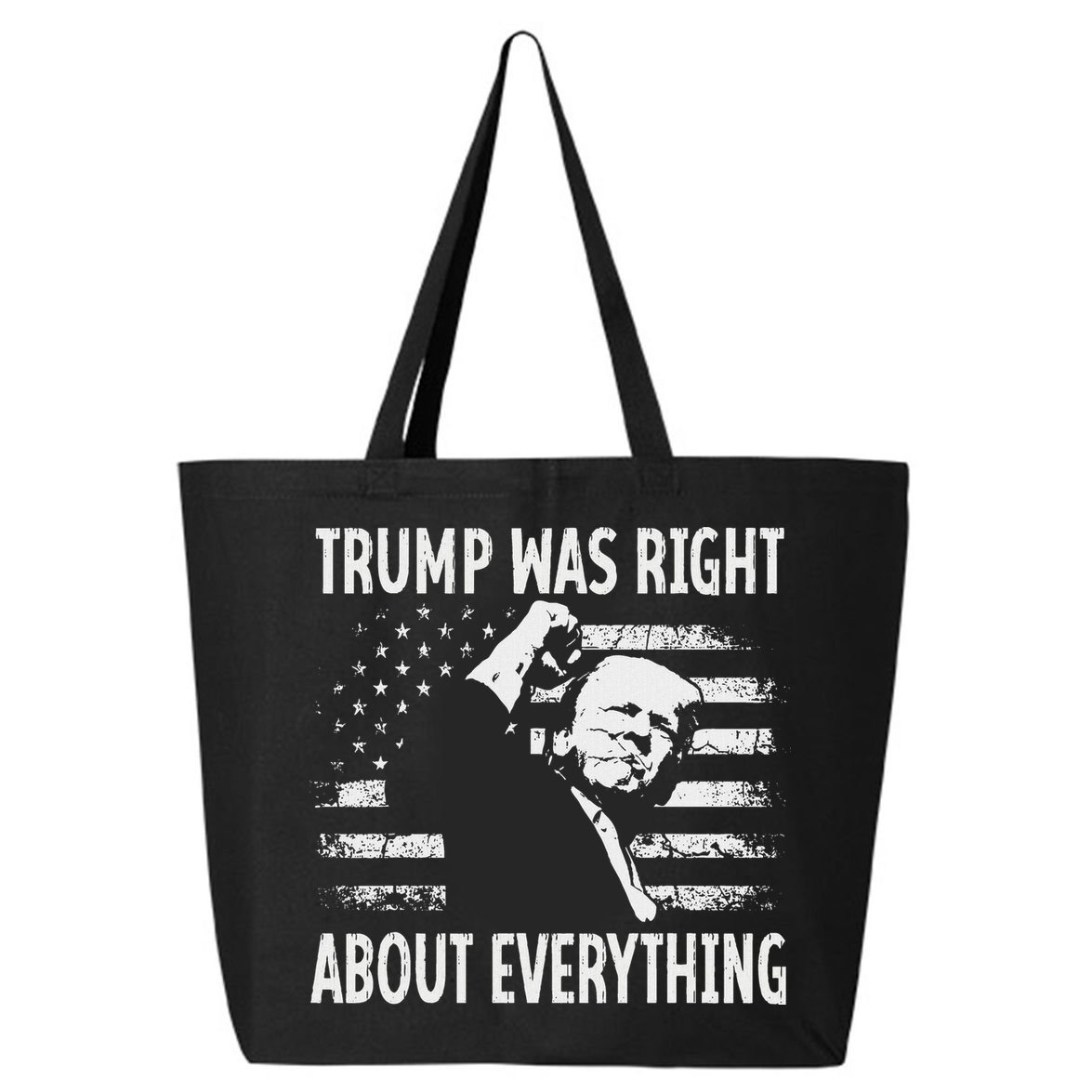 Trump Was Right About Everything American Flag 45 47 25L Jumbo Tote
