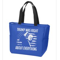 Trump Was Right About Everything American Flag 45 47 Zip Tote Bag