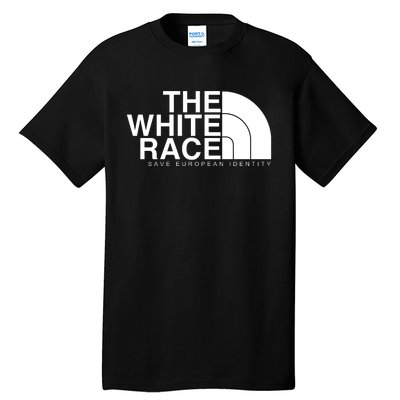 The White Race Save European Identity Tall T-Shirt