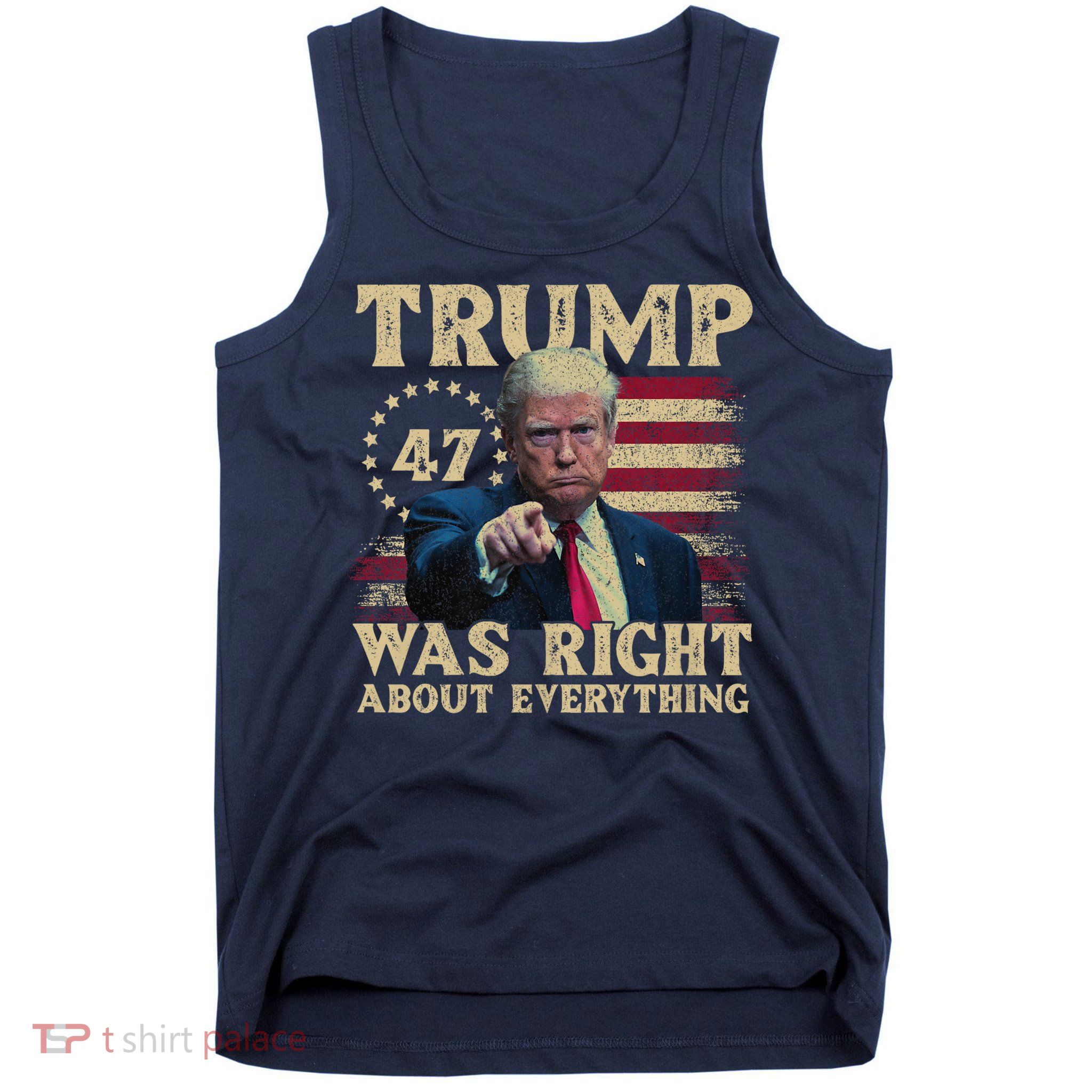 Trump Was Right About Everything Tank Top