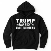 Trump Was Right About Everything Rally Hoodie