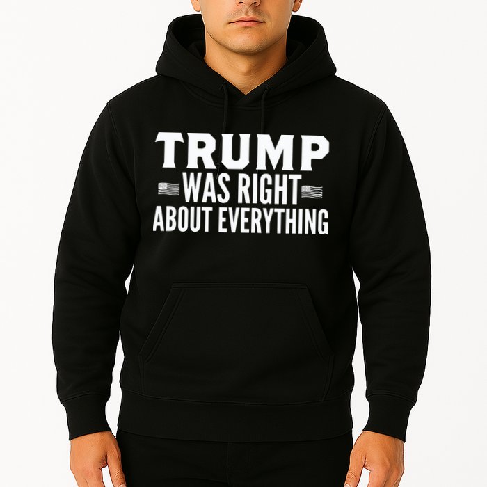 Trump Was Right About Everything Rally Hoodie