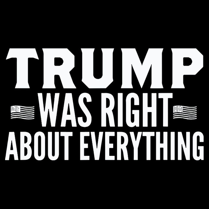 Trump Was Right About Everything Rally Hoodie