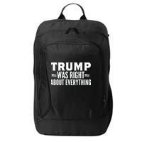 Trump Was Right About Everything Rally City Backpack
